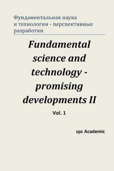 Paperback Fundamental Science and Technology - Promising Developments II. Vol.1: Proceedings of the Conference. Moscow, 28-29.11.2013 [Russian] Book