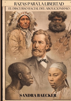 Paperback Razas para la libertad: El discurso racial del abolicionismo Sandra [Spanish] Book
