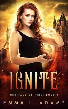 Ignite - Book #1 of the Heritage of Fire