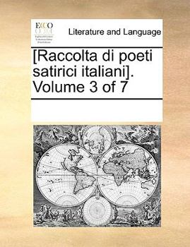 Paperback [Raccolta di poeti satirici italiani]. Volume 3 of 7 [Italian] Book