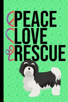 Peace Love Rescue: Vision Board Journal 2020 Monthly Goal Planner Tracker Notebook Havanese Rescue Dog Green Cover
