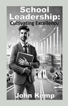 Paperback School Leadership: Cultivating Excellence Book