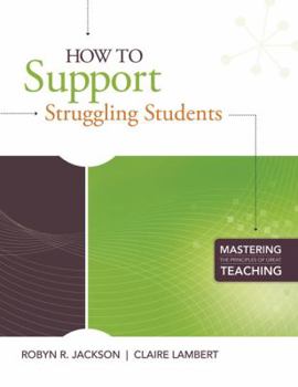 Paperback How to Support Struggling Students: (Mastering the Principles of Great Teaching Series) Book