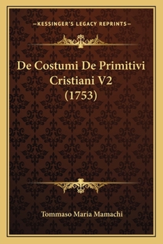Paperback De Costumi De Primitivi Cristiani V2 (1753) [Latin] Book