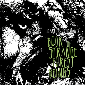 Paperback Book of Strange Forest Beings Book