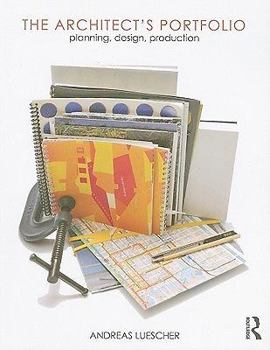 Paperback The Architect's Portfolio: Planning, Design, Production Book