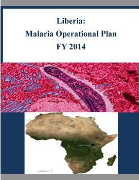 Paperback Liberia: Malaria Operational Plan FY 2014 Book