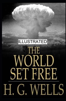Paperback The World Set Free illustrated Book