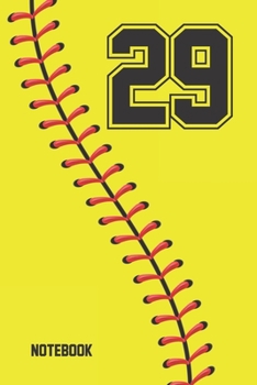 Paperback 29 Notebook: Softball Jersey Number 29 Twenty Nine For All Players Coaches And Fans - Blank Lined Notebook And Journal - 6x9 Inch 1 Book
