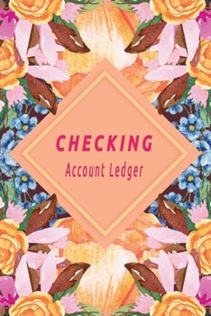 Paperback Checking Account Ledger: Checking Account Balance Record & Bank Tracker - 6 Column Personal Checking Account - Transaction Register CheckBook B Book