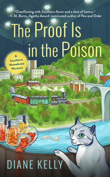 The Proof Is in the Poison - Book #2 of the Southern Homebrew Mystery