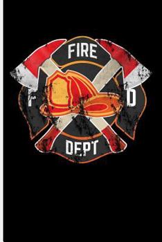 Fire Dept FD: Blank Lined Journal Notebook Planner - Firefighter Gifts For Men Firefighters Gifts For Women Diary