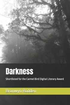 Paperback Darkness: Shortlisted for the Carmel Bird Digital Literary Award Book