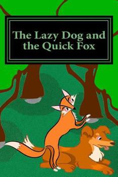 Paperback The Lazy Dog and the Quick Fox: An Action Maze Adventure In Holochromatic Color Book