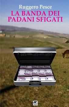 Paperback La banda dei padani sfigati [Italian] Book