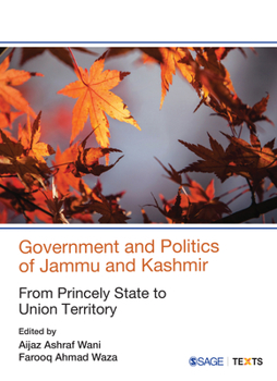 Paperback Government and Politics of Jammu and Kashmir: From Princely State to Union Territory Book