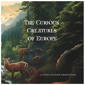 Paperback The Curious Creatures of Europe Book