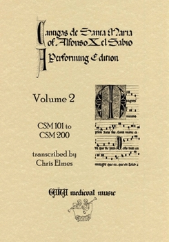 Paperback Cantigas De Santa Maria Of Alfonso X, El Sabio, A Performing Edition: Volume 2 Book