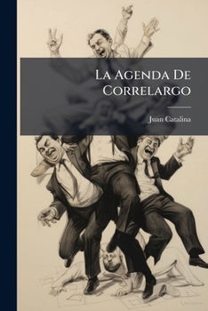 Paperback La Agenda De Correlargo: Comedia... [Spanish] Book