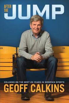 Paperback After the Jump: Columns on the Best 20 Years in Memphis Sports Book