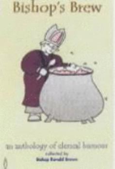 Paperback Bishops Brew: An Anthology of Clerical Humour Book