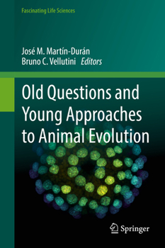 Hardcover Old Questions and Young Approaches to Animal Evolution Book