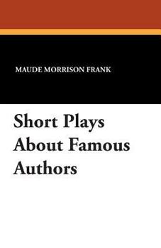 Paperback Short Plays about Famous Authors Book