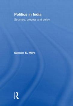 Politics in India: Structure, Process and Policy