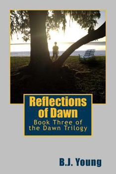 Reflections of Dawn - Book #3 of the Dawn Trilogy