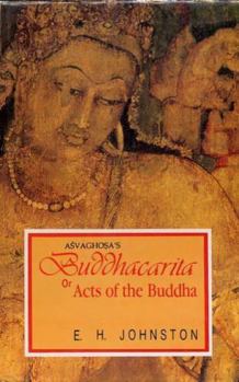 Hardcover The Buddhacarita or Acts of the Buddha Book