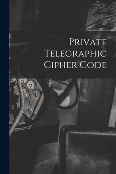Paperback Private Telegraphic Cipher Code Book