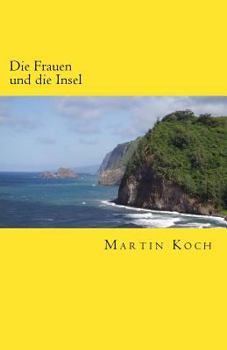 Paperback Die Frauen und die Insel: Roman [German] Book