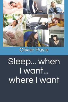 Paperback Sleep... when I want... where I want Book