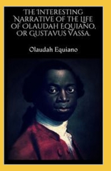 Paperback The Interesting Narrative of the Life of Olaudah Equiano by Olaudah Equiano illustrated edition Book