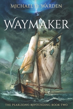 Paperback Waymaker: The Pearlsong Refounding Book Two Book