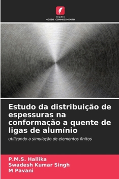 Paperback Estudo da distribuição de espessuras na conformação a quente de ligas de alumínio [Portuguese] Book