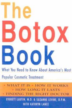Paperback The Botox Book: What You Need to Know about America's Most Popular Cosmetic Treatment Book