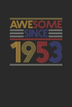 Paperback Awesome Since 1953: Dotted Bullet Notebook - Birthday Gift or Anniversary Gift Idea Book