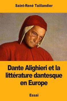 Paperback Dante Alighieri et la littérature dantesque en Europe [French] Book