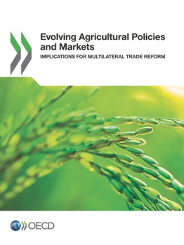 Paperback Evolving Agricultural Policies and Markets Book