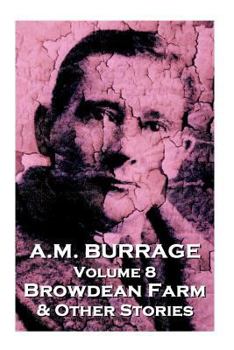 Paperback A.M. Burrage - Browdean Farm & Other Stories: Classics From The Master Of Horror Book