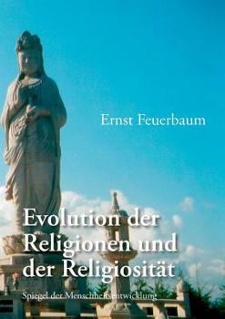 Paperback Evolution der Religionen und der Religiosit?t: Spiegel der Menschheitsentwicklung [German] Book