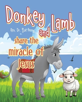 Paperback Donkey and Lamb share the miracle of Jesus Book