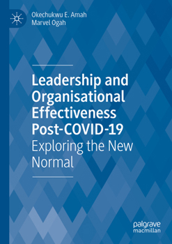 Paperback Leadership and Organisational Effectiveness Post-Covid-19: Exploring the New Normal Book
