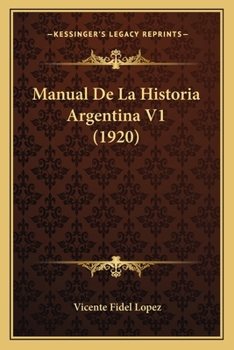 Paperback Manual De La Historia Argentina V1 (1920) [Spanish] Book