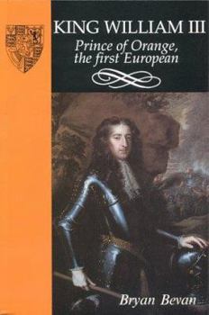 Paperback King William III: Prince of Orange, the First European Book