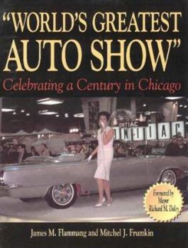 Paperback World's Greatest Auto Show: Celebrating a Century in Chicago Book