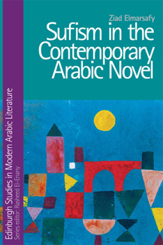 Hardcover Sufism in the Contemporary Arabic Novel Book