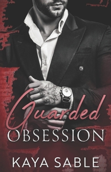 Guarded Obsession: A Mafia Enemies to Lovers, Forced Proximity Romance (Enduring Vendettas) - Book #2 of the Enduring Vendettas