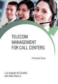 Hardcover Telecom Management for Call Centers: A Practical Guide Book